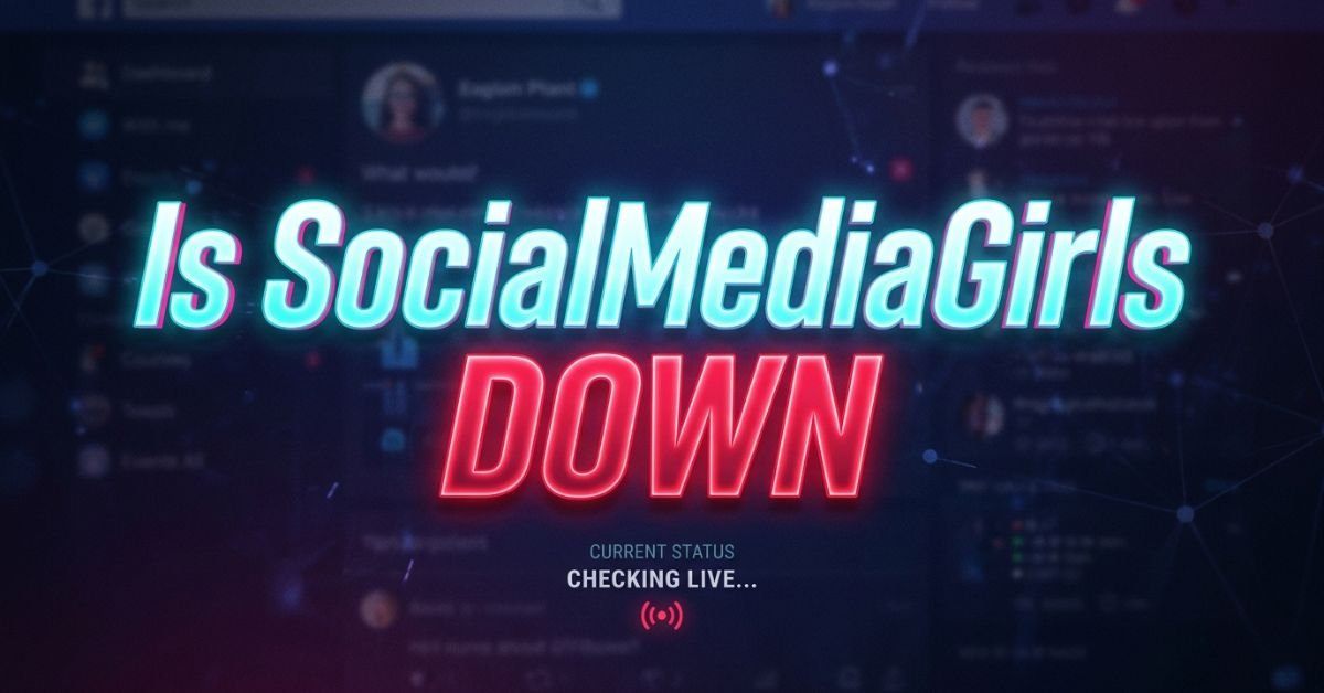 Is SocialMediaGirls Down